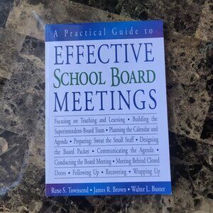 A Practical Guide to Effective School Board Meetings Townsend Brown Buster PB